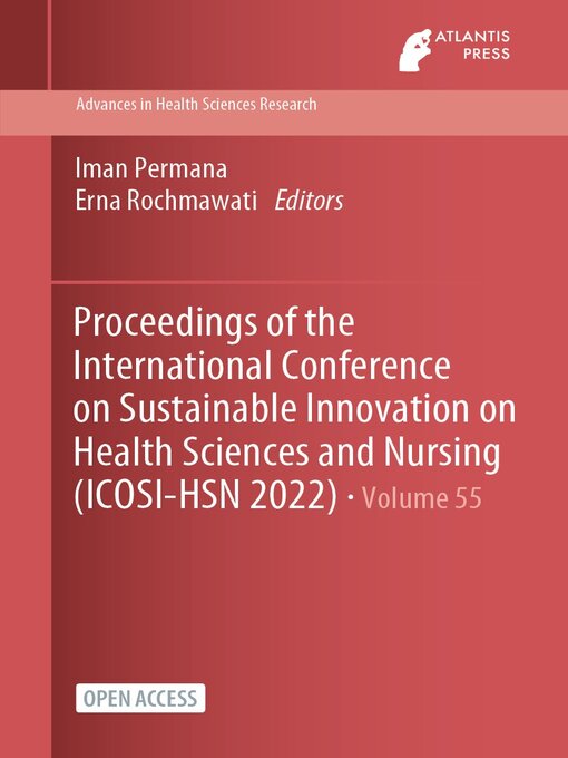 Title details for Proceedings of the International Conference on Sustainable Innovation on Health Sciences and Nursing (ICOSI-HSN 2022) by Iman Permana - Available